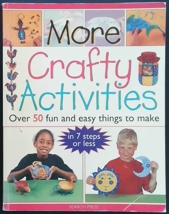 More Crafty Activities : Over 50 fun and easy things to make