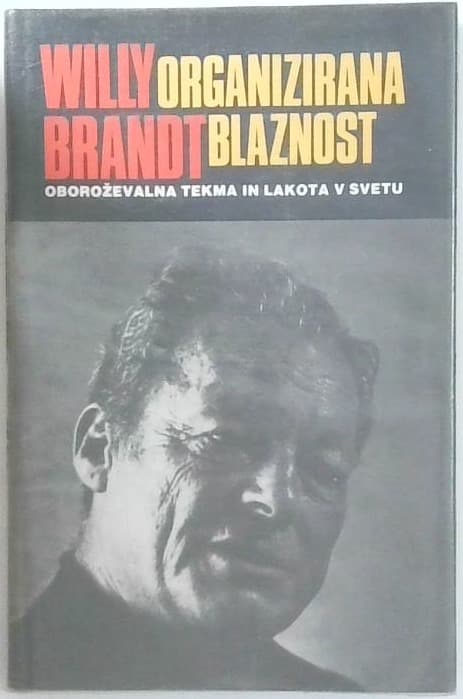 Orgnizirana blaznost : oboroževalna tekma in lakota v svetu