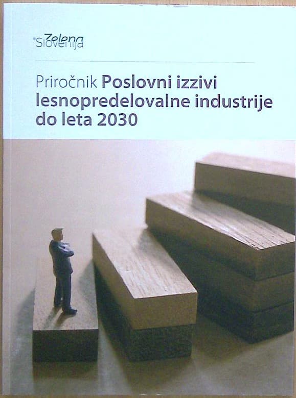Poslovni izzivi lesnopredelovalne industrije do leta 2030