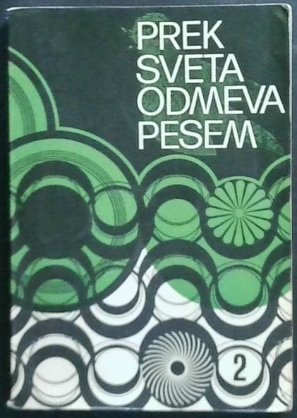 Prek sveta odmeva pesem 2 : Umetne in borbene pesmi (Pesmarica za 4. do 8. razred O.Š.)