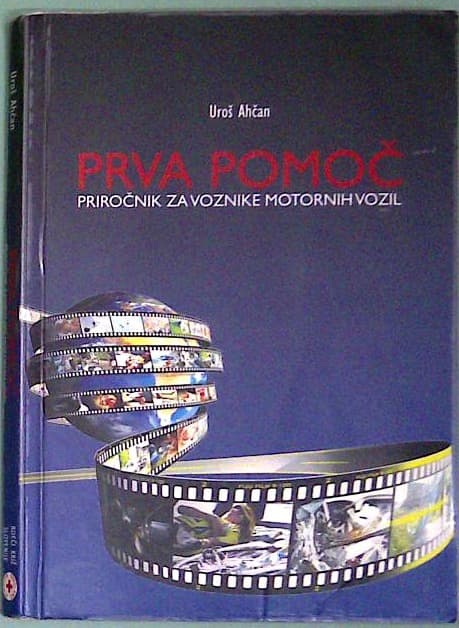Prva pomoč : Priročnik za voznike motornih vozil