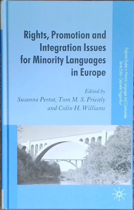 Rights, Promotion and Integration Issues for Minority Languages in Europe