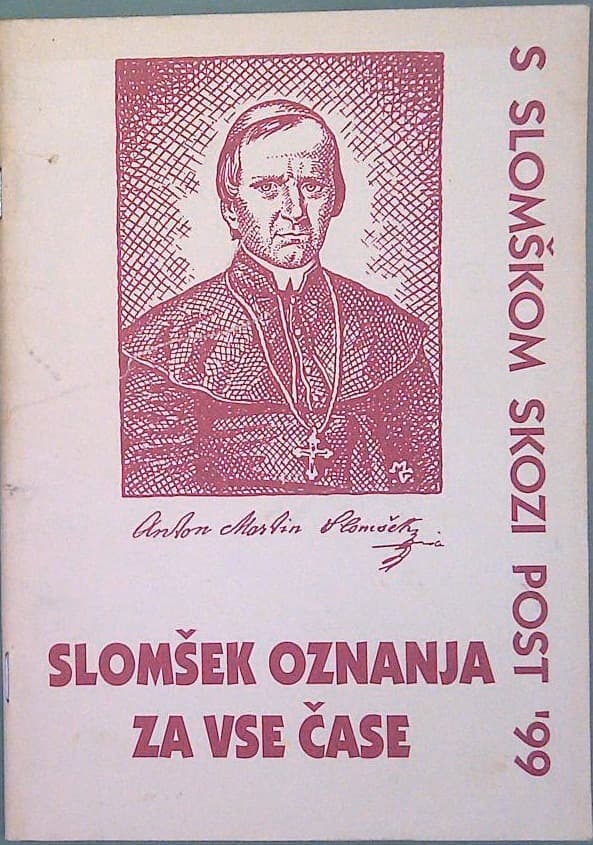S slomškom skozi post '99 Slomšek oznanja za vse čase