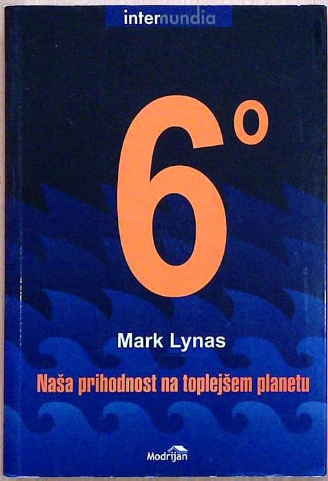 Šest stopinj: Naša prihodnost na toplejšem planetu