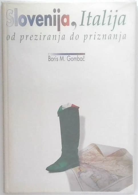 Slovenija, Italija : od preziranja do priznanja