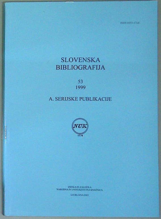 Slovenska bibliografija: 53 1999, A. Serijske publikacije
