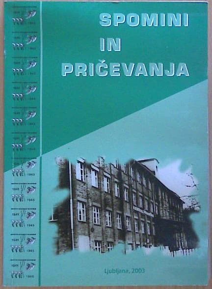Spomini in pričevanja - Spomini in pričevanja slovenskih izgnancev in beguncev med drugo svetovno vojno
