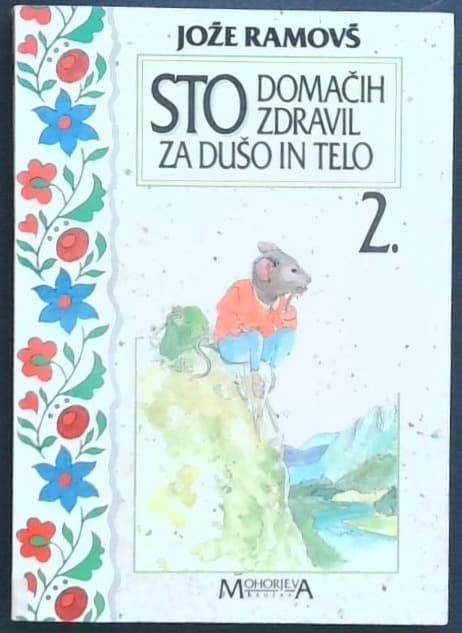 Sto domačih zdravil za dušo in telo 2.
