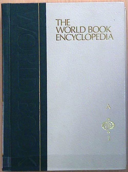 The World Book Encyclopedia: A Volume 1