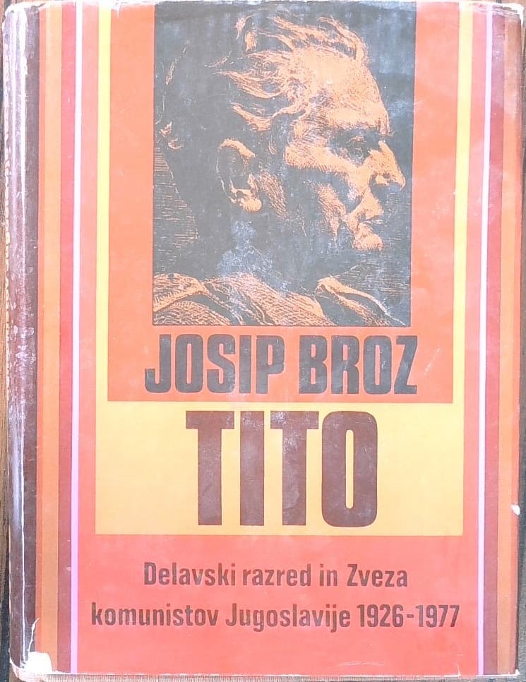 Tito 2 - Delavski razred in Zveza komunistov Jugoslavije 1926 - 1977
