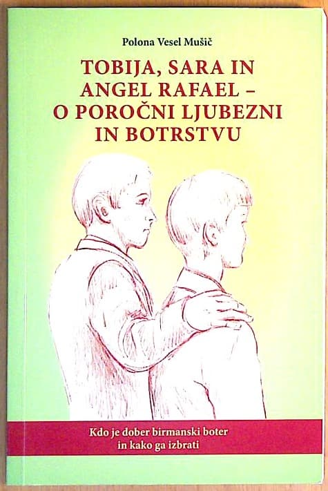 Tobija, Sara in angel Rafael - O poročni ljubezni in botrstvu