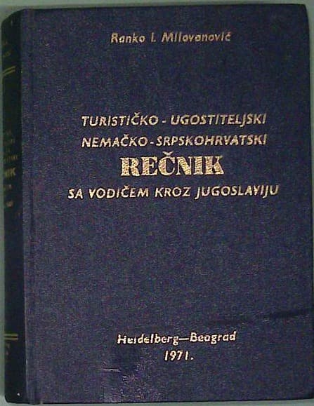 Turističko -ugostiteljski Nemačko-Srpskohrvatski rečnik sa vodičem kroz Jugoslaviju