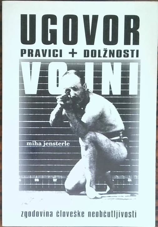 Ugovor pravici + dolžnosti vojni - zgodovina človeške neobčutljivosti