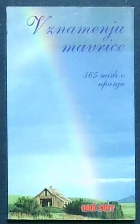 V znamenju mavrice : 365 misli o upanju
