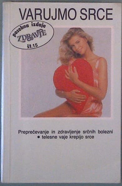 Varujmo srce - Zdravje št.15. - Posebna izdaja
