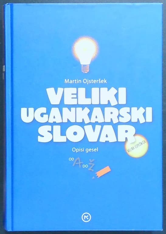 Veliki ugankarski slovar : opisi gesel od A do Ž