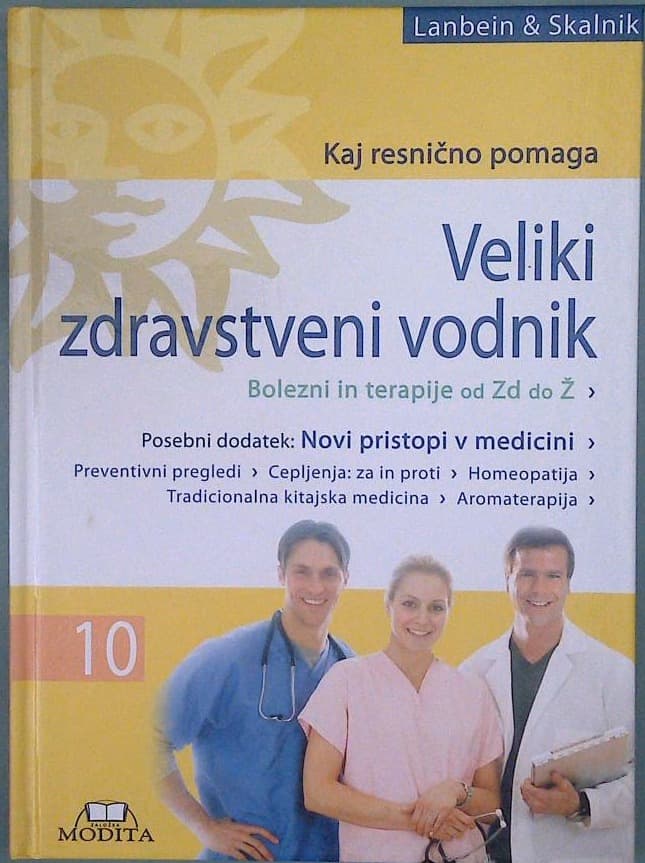Veliki zdravstveni vodnik 10, Kaj resnično pomaga / Novi pristopi v medicini