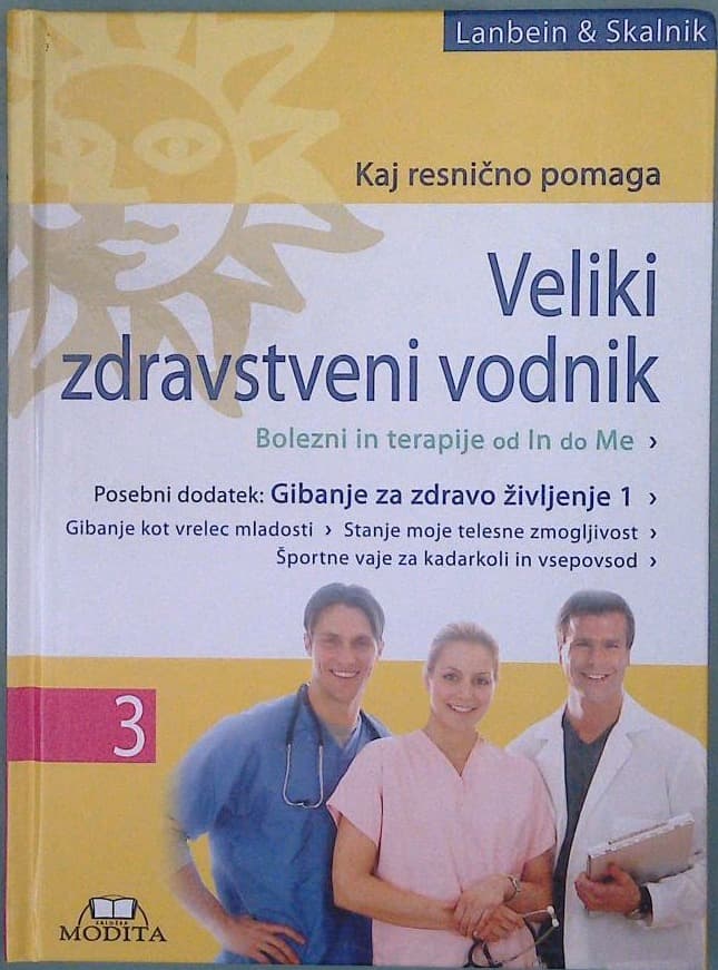 Veliki zdravstveni vodnik 3, Kaj resnično pomaga / Gibanje za zdravo življenje 1