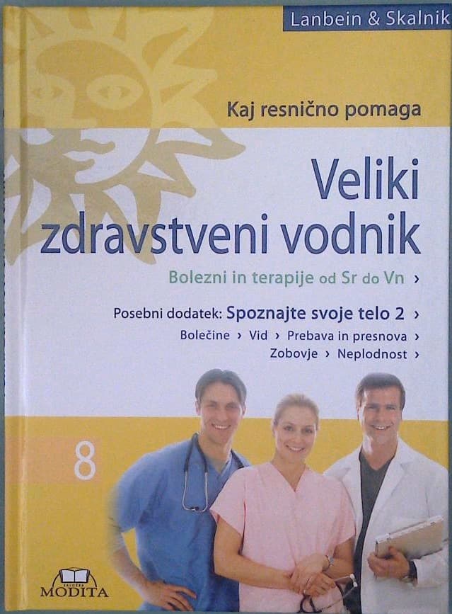Veliki zdravstveni vodnik 8, Kaj resnično pomaga / Spoznajte svoje telo 2