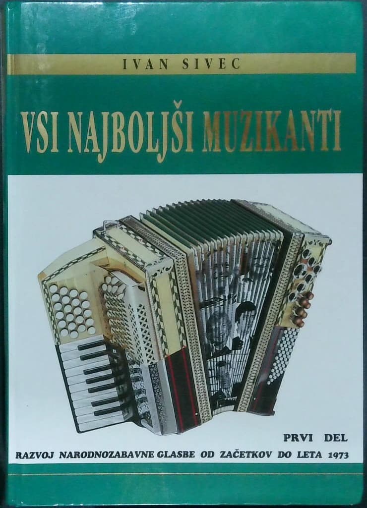 Vsi najboljši muzikanti I. (Razvoj narodnozabavne glasbe od začetkov do leta 1973)