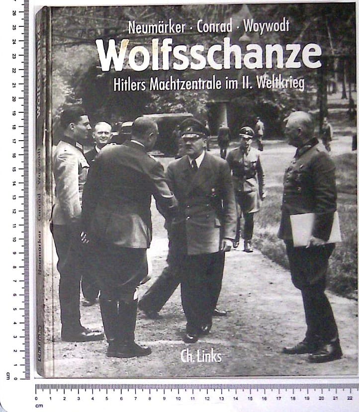Wolfsschanze : Hitlers Machtzentrale im II. Weltkrieg