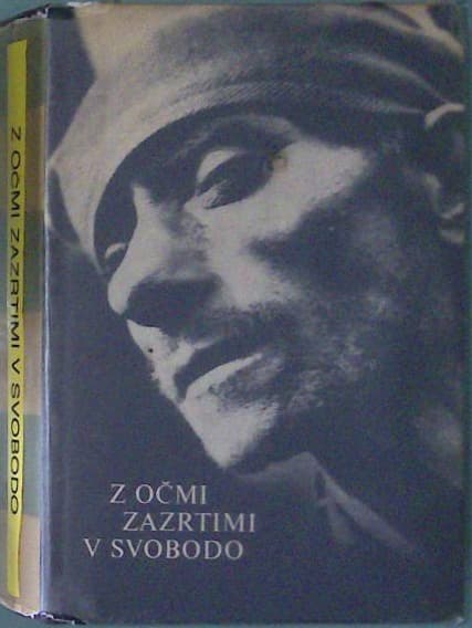 Z očmi zazrtimi v svobodo