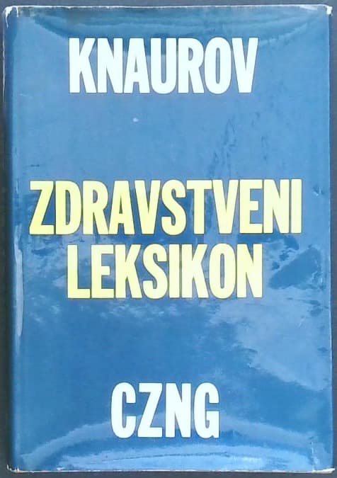 Zdravstveni leksikon (Knaurov) : Priročnik za zdrave in bolne