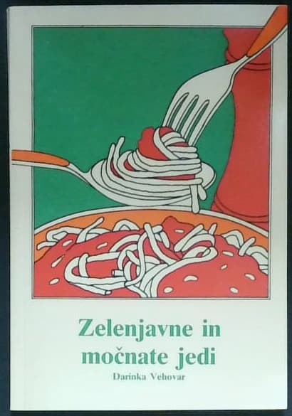 Zelenjavne in močnate jedi