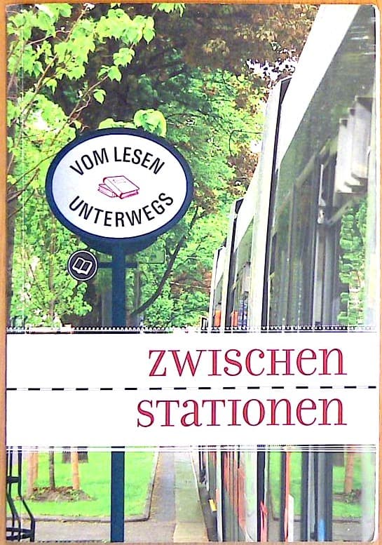 Zwischen Stationen - Geschichten um und in Bus und Bim